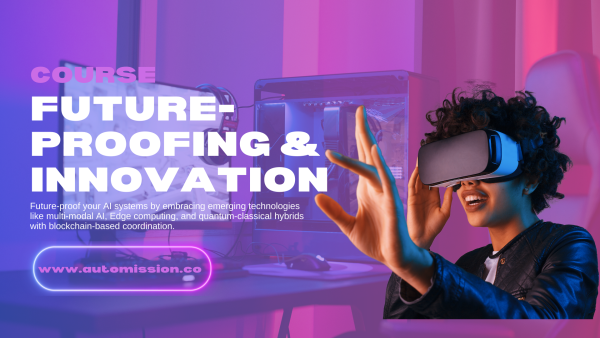 Future-Proofing & Innovation